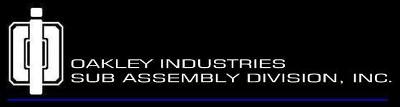 Oakley Industries - Sub Assembly Division